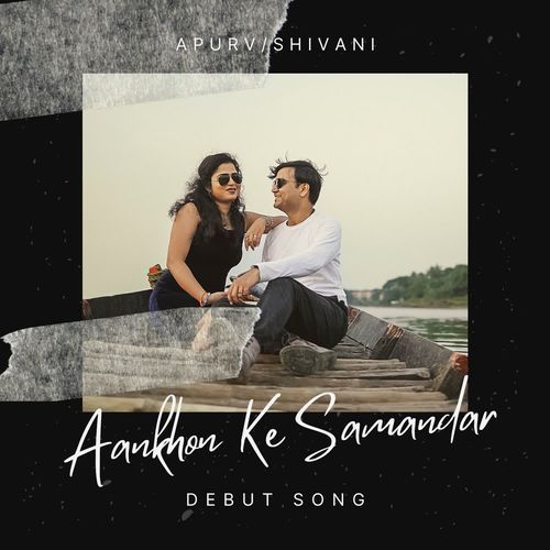 Aankhon Ke Samandar