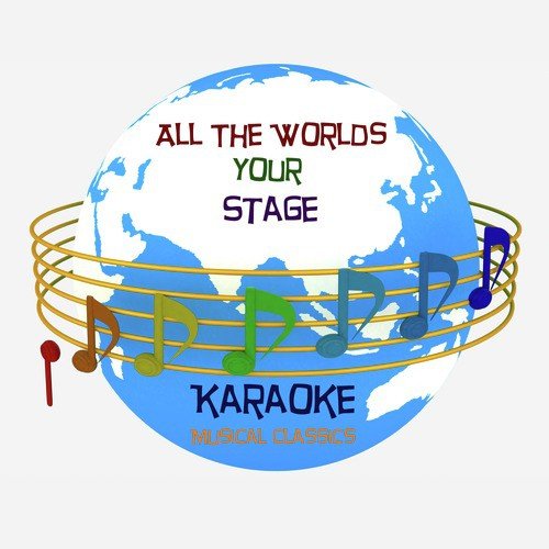 All the Worlds Your Stage