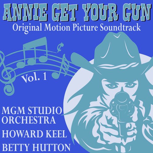 Annie Get Your Gun , Vol. 1: With Betty Hutton_poster_image