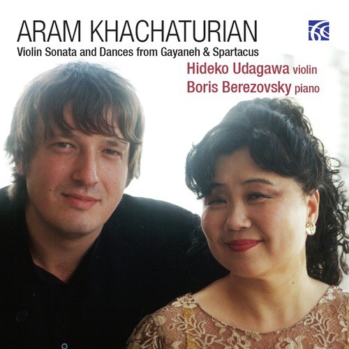 Aram Khachaturian: Violin Sonata and Daces from Gayaneh & Spartacus