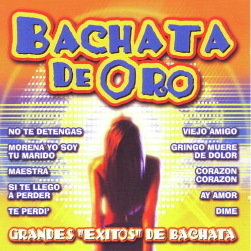 Bachata De Oro (Grandes "Exitos" De Bachata)