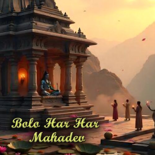 Bolo Har Har Mahadev