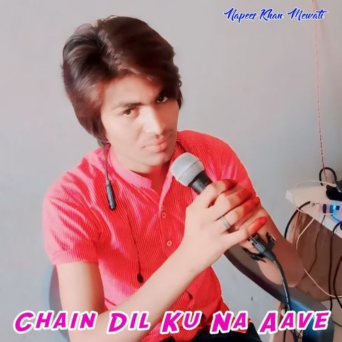 Chain Dil Ku Na Aave