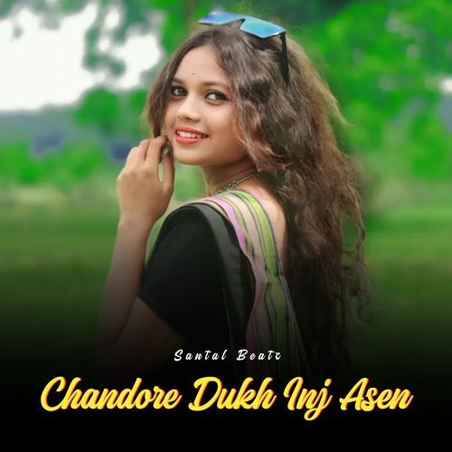 Chandore Dukh Inj Asen