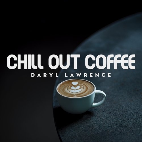 Chill out Coffee