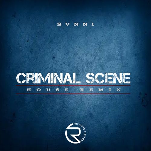 Criminal Scene (House Remix)