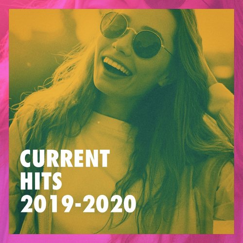 Current Hits 2019-2020