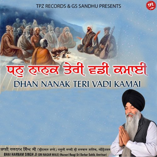 Dhan Nanak Teri Vaddi Kamai