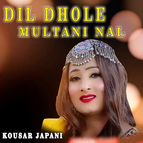 Dil Dhole Multani Nal