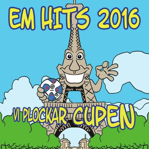 EM Hits 2016 - Vi plockar cupen