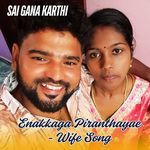 Enakkaga Piranthayae - Wife Song