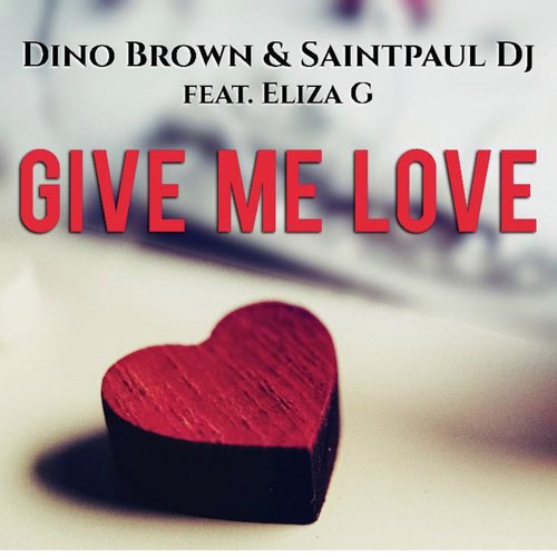 Give Me Love (feat. Eliza G)