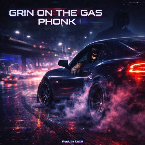 Grin On The Gas Phonk