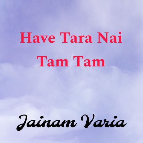 Have Tara Nai Tam Tame