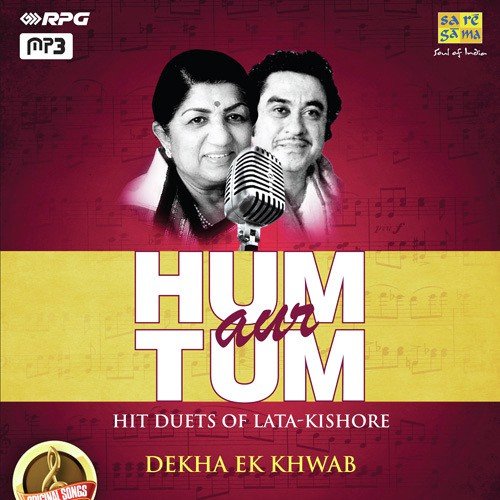 Hum Aur Tum - Hit Duets Of Lata-Kishore - Dekha Ek Khwab