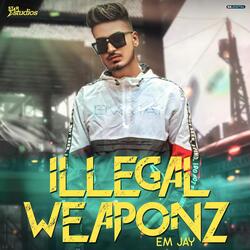 Illegal Weaponz-OwY7SxZbX0M