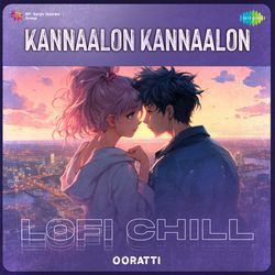 Kannaalon Kannaalon - Lofi Chill-GycDXi0Ic0Y