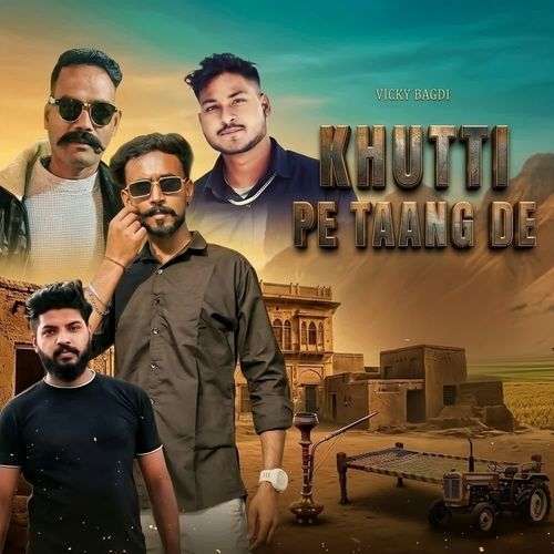 Khutti pe taang de