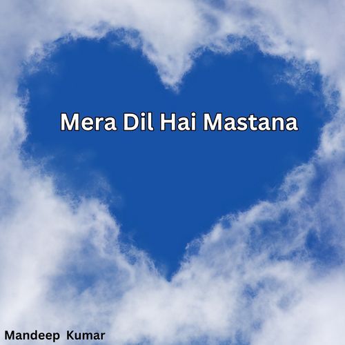 Mera Dil Hai Mastana