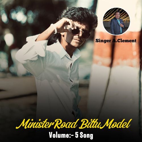 Minister Road Bittu Model Vol 5.song