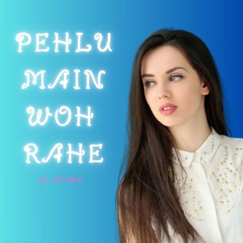 PEHLU MAIN WOH RAHE