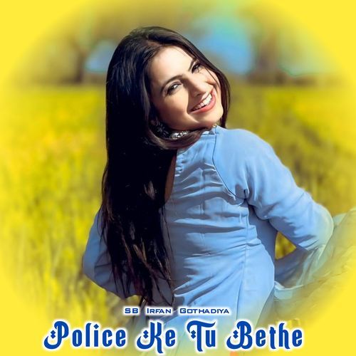 Police Ke Tu Bethe