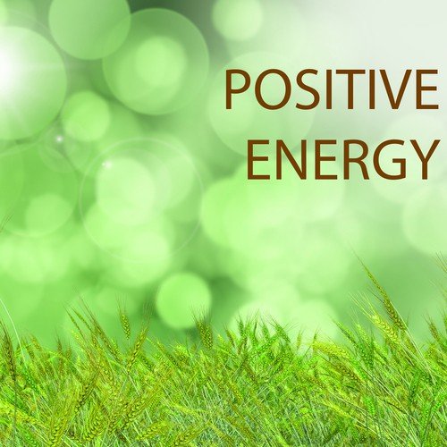 Positive Energy - Morning Music for Positive Thinking and Vitality, Relaxation Songs to Start the Day