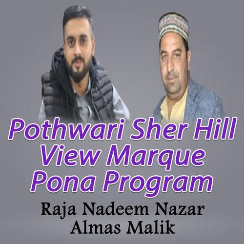 Pothwari Sher Hill View Marque Pona Program, Pt. 1