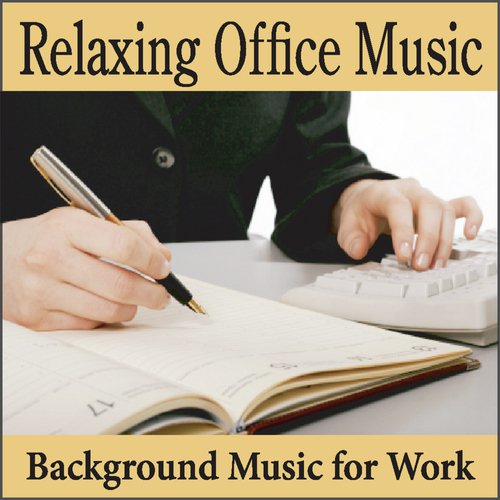 Relaxing Office Music: Background Music for Work, Music for the Office, Waiting Room, On Hold Music_poster_image