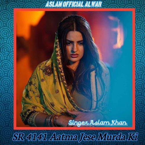 SR 4141 Aatma Jese Murda Ki