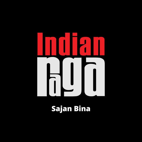 Sajan Bina - Kirwani - Addha Teentaal