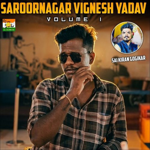 Saroornagar Vignesh Yadav Volume1