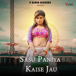 Sasu Paniya Kaise Jau-IVAxRRl1eQM