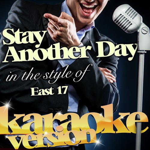 Stay Another Day (In the Style of East 17) [Karaoke Version] - Single