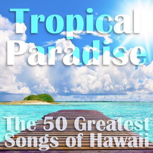 Hawaiian Love Song - Song Download from Tropical Paradise: The 50