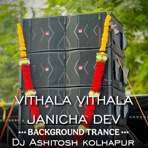 VITHALA VITHALA  JANICHA DEV - BACKGROUND TRANCE