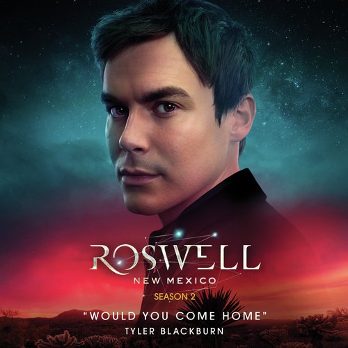 Would You Come Home (From Roswell, New Mexico: Season 2)_poster_image