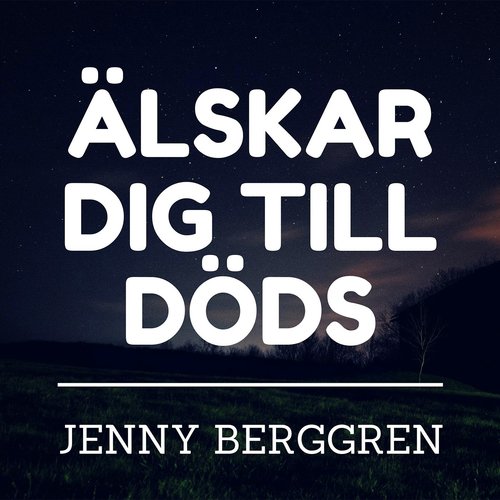 Älskar Dig Till Döds cover art