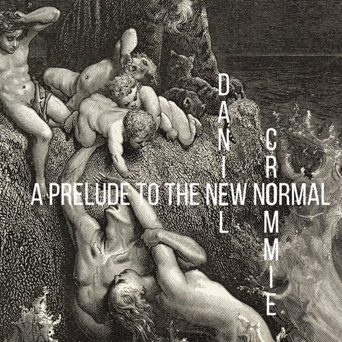 A Prelude to the New Normal