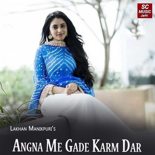Angna Me Gade Karm Dar