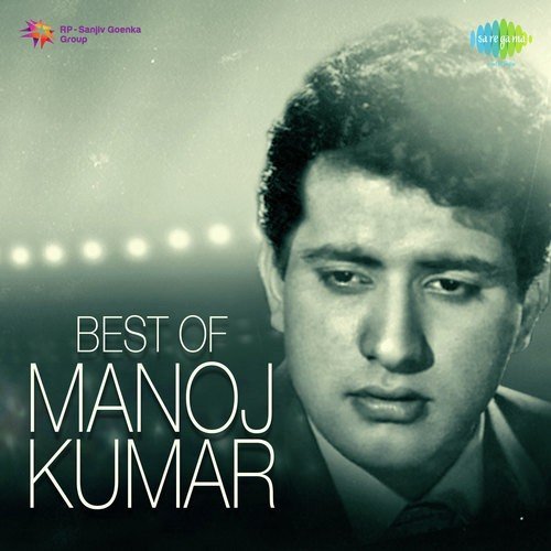 Best Of Manoj Kumar