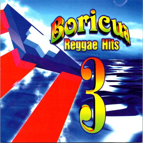 Boricua Reggae Hits 3
