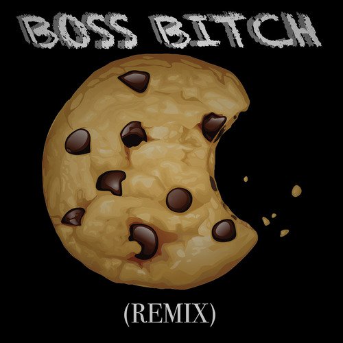 Boss Bitch (Remix)_poster_image