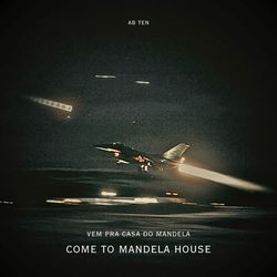 Come To Mandela House-ICcmVzN,YVE