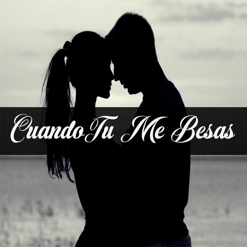 Cuando Tu Me Besas_poster_image