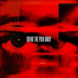 DRINK THE PAIN AWAY