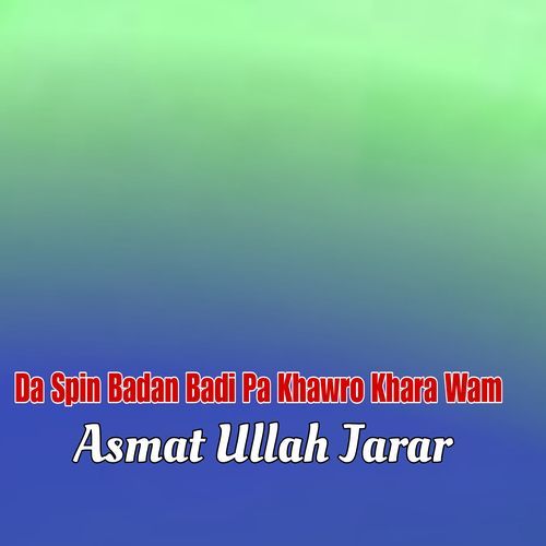 Da Spin Badan Badi Pa Khawro Khara Wam