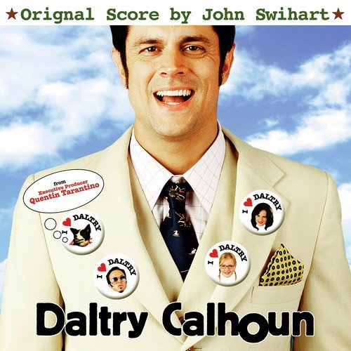 Daltry Calhoun (Original Motion Picture Score)