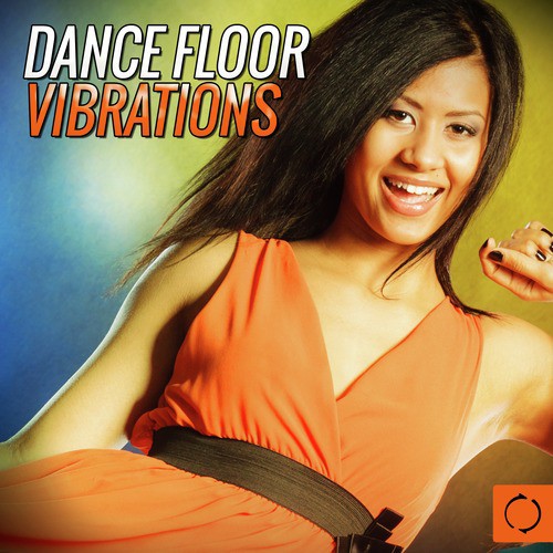 Dance Floor Vibrations