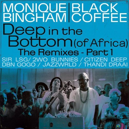 Deep In The Bottom (of Africa) [Citizen Deep Remix]